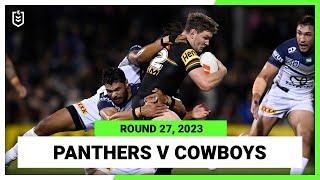 Penrith Panthers v North Queensland Cowboys  NRL Round 27  Full Match Replay [upl. by Myo]