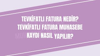 TEVKİFATLI FATURA NEDİR TEVKİFATLI FATURA MUHASEBE KAYDI NASIL YAPILIR [upl. by Nalhsa]