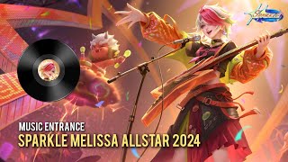 Background Music Melissa SPARKLE Skin Entrance  Melissa ALLSTAR 2024  MLBB [upl. by Ahsitel]