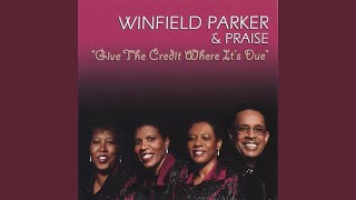 Praising Him  Winfield Parker amp Praise [upl. by Llechtim]