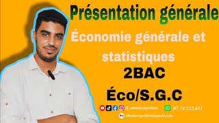 Économie générale et statistiques  Présentation générale 2BAC ECOSGC [upl. by Lusar]