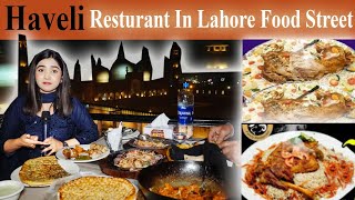 HAVELI Restaurant In Lahore Food Street  Review By Kanwal Amanat  Posh Nosh Foods [upl. by Ekenna62]