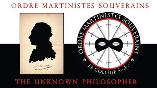 OMS  Martinism part 45  St Martin the Unknown Philosopher [upl. by Byrom325]