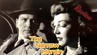 The Narrow Margin 1952 REVIEW classic Bmovie [upl. by Sumahs292]