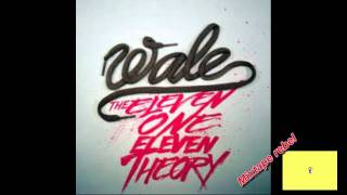 Wale  Fairy Tales The Eleven One Eleven Theory [upl. by Falda]