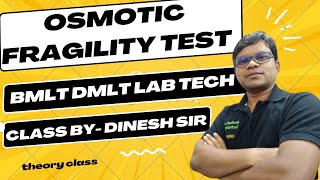 Osmotic Fragility Test  CLASS BY DINESH SIR BMLT DMLT LAB TECH [upl. by Sunderland]