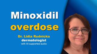 Cases of minoxidil overdose 2minute review [upl. by Leopoldeen]