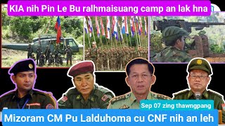 Sep 07 zing thawngpang CNF nih Pu Lalhduhoma lehnak tuah KIA nih Ralhrang camp zei maw zat an lak [upl. by Stralka]