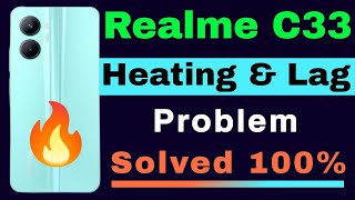 Realme C33 Heating Problem  How to Solve Heating Problem in Realme C33 [upl. by Elleinwad482]