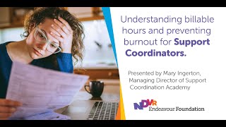 Webinar OnDemand Understanding billable hours and preventing burnout for Support Coordinators [upl. by Leidba]