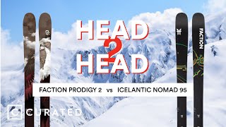 2024 Faction Prodigy 2 vs Icelantic Nomad 95  Head 2 Head  Curated [upl. by Montano]