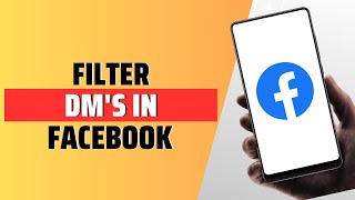 How To Filter DMs In Facebook [upl. by Jessamine]