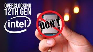 PSA  Intel 12th Gen Overclocking [upl. by Marketa]