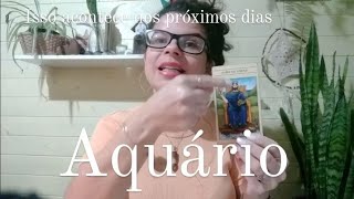 ° Aquário ° ✨ isso acontece nos próximos dias [upl. by Aihsirt]