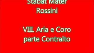 G Rossini Stabat Mater  8 Aria e Coro video ALTO [upl. by Attah]