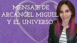 MENSAJE DE ARCÁNGEL MIGUEL Y EL UNIVERSO mensajedelosangeles arcangelmiguel astrologia tarotlove [upl. by Wahkuna231]