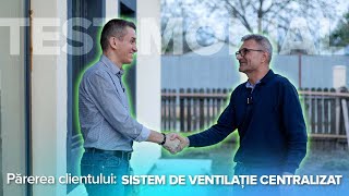 De ce să montezi o centrală de ventilație  Testimonial client  Cristian Răsuceanu [upl. by Ignatia]