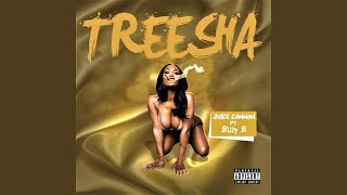 Treesha feat Billy B [upl. by Kyle]