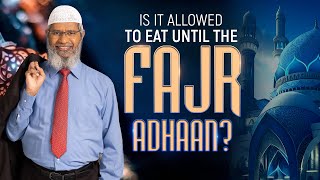 Is it allowed to eat until the Fajr Adhaan [upl. by Yelserp536]