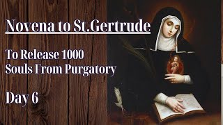 NOVENA TO ST GERTRUDE  DAY 6  Prayer to Release 1000 Souls from Purgatory [upl. by Garceau]