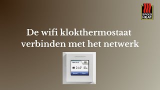 Speedheat  De wifi klokthermostaat verbinden met het netwerk [upl. by Ayocat]