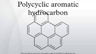 Polycyclic aromatic hydrocarbon [upl. by Tepper]