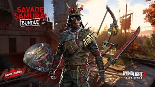 DYING LIGHT 2  SAVAGE SAMURAI BUNDLE 2023 [upl. by Coh]