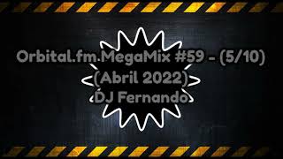 Orbitalfm MegaMix  59 Abril 2022  DJ Fernando 510 [upl. by Eisler491]