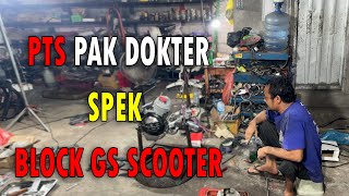 PTS PAK DOKTER SPEK BLOCK GS SCOOTER  CHAVER RACING [upl. by Anelas]