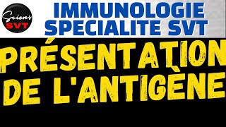 PRESENTATION DE LANTIGENE  IMMUNOLOGIE  PREMIERE SPECIALITE SVT [upl. by Anihc]