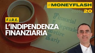 MoneyFlash  Liberi Oltre  FIRE Indipendenza Finanziaria [upl. by Toblat]