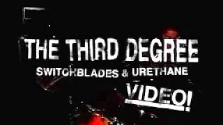 THE THIRD DEGREE  Switchblades amp Urethane Official Music Video [upl. by Elsey185]