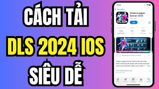 Cách Tải DLS 2024 Trên iPhone Cực Dễ [upl. by Asir]