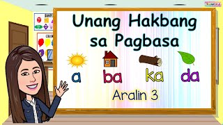 ABAKADA  UNANG HAKBANG SA PAGBASA ARALIN 3 [upl. by Gilliam144]