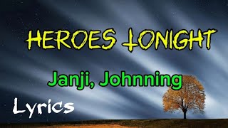 Janji  Heroes Tonight Lyrics feat Johnning [upl. by Einal64]