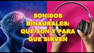 Sonidos binaurales que son y para que sirven [upl. by Earas]