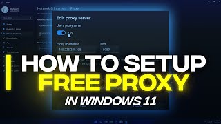 How To Setup FREE PROXY In Windows 11 ⚡🔥 [upl. by Eirrehs109]