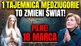 1 TAJEMNICA MEDZIUGORIE I SEKRETY 18 MARCA  TO CO SIĘ WYDZARZY ZMIENI ŚWIAT NA ZAWSZE [upl. by Attenreb]