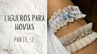 Cómo hacer ligueros para novias PT2 [upl. by Ainalem650]