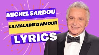 Michel Sardou  La maladie damour Lyrics [upl. by Caprice932]