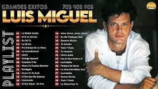 Luis Miguel  Sus Mejores Éxitos  2023 Luis Miguel  Romances Cd CompletoFull Album15122023 [upl. by Nonnaehr]