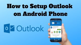 How to Setup Outlook on Android Phone [upl. by Nisbet]