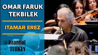 Omar Faruk Tekbilek with the Borusan Philharmonic Orchestra  Istanbul Turkey Hasret [upl. by Tews95]