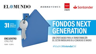 Fondos Next Generation una oportunidad para el sector inmobiliario en la Comunidad de Madrid [upl. by Dyob]