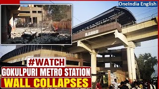 Delhi Gokulpuri metro station boundary wall collapses four injured  Oneindia News [upl. by Firooc]