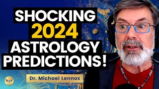 2024 Shocking Astrology Predictions What’s REALLY Coming WHEN And How To PREPARE Michael Lennox [upl. by Yehtomit]