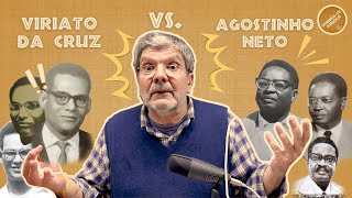 VIRIATO DA CRUZ VERSUS AGOSTINHO NETO  ALBERTO OLIVEIRA PINTO  LEMBRATE ANGOLA Ep 149 [upl. by Navetse]