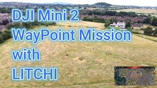 DJI Mini 2 Powered Up with LITCHI  Waypoint Mission [upl. by Leatrice]