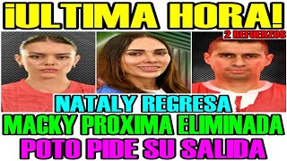 ULTIMA HORA NATALY REGRESA  MACKY PROXIMA ELIMINADA  PATO PIDE SALIDA Y REFUERZOS EXATLÓN MEXICO [upl. by Haianeb466]