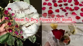 How To Dry Flowers At Home Quickly  Class 2 update ✌🏻 [upl. by Roach]